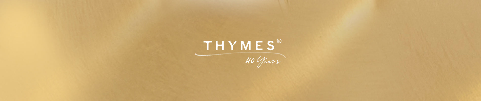 Thymes 40th Anniversary