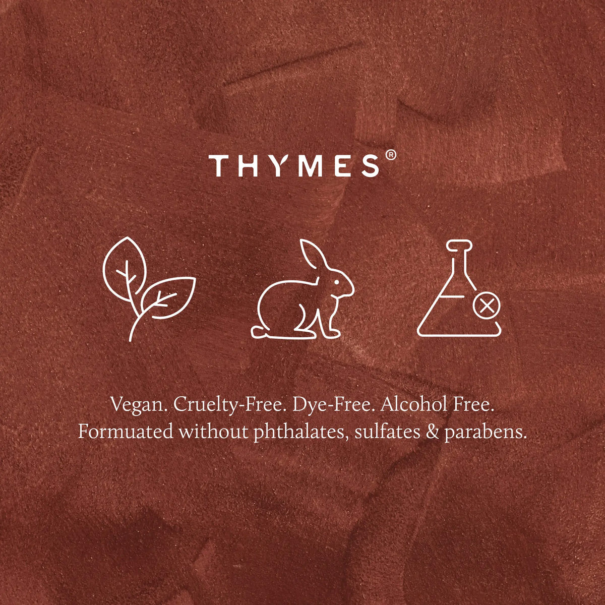 Icons of a leaf, a rabbit and scientific flask with text indicating products are Vegan, Cruelty=Free, Dye-Free, Alcohol Free and formulated without phthalates, sulfates and parabens.